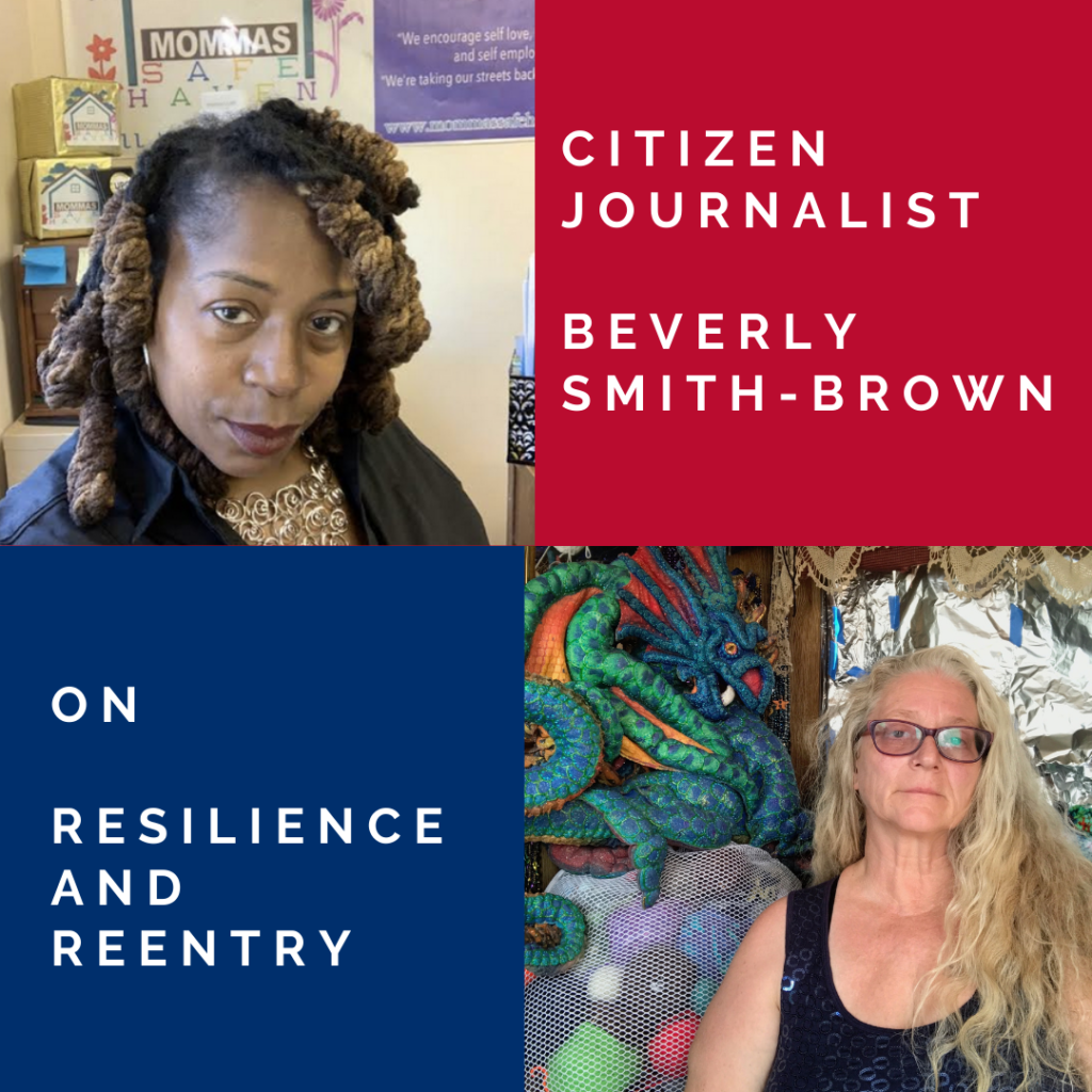 Citizen Journalist Beverly Smith-Brown on Resilience and Reentry